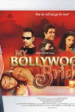 Watch My Bollywood Bride 123movies