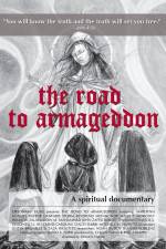Watch The Road to Armageddon A Spiritual Documentary 123movies