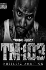 Watch Young Jeezy A Hustlerz Ambition 123movies