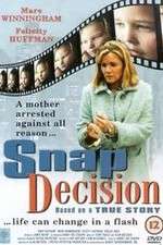 Watch Snap Decision 123movies