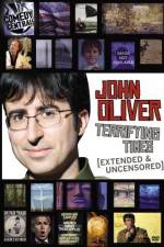Watch John Oliver Terrifying Times 123movies