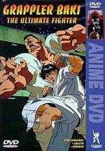 Watch Grappler Baki: The Ultimate Fighter 123movies