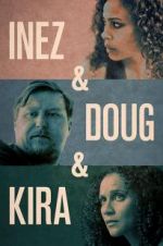 Watch Inez & Doug & Kira 123movies