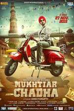 Watch Mukhtiar Chadha 123movies