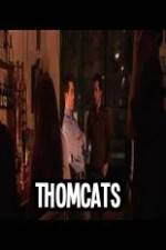 Watch Thomcats 123movies