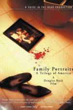 Watch Family Portraits A Trilogy of America 123movies