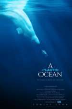 Watch A Plastic Ocean 123movies