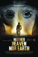 Watch Neither Heaven Nor Earth 123movies