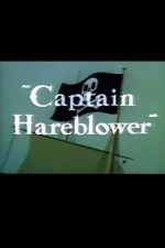 Watch Captain Hareblower (Short 1954) 123movies