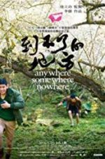 Watch Anywhere Somewhere Nowhere 123movies