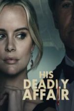 Watch His Deadly Affair 123movies