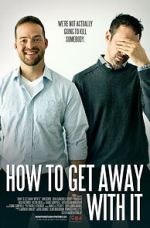 Watch How to Get Away with It 123movies