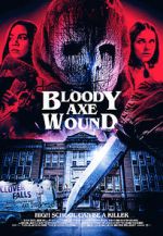 Watch Bloody Axe Wound 123movies