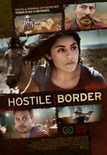 Watch Hostile Border 123movies
