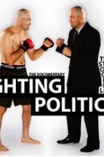 Watch Fighting Politics 123movies