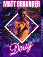 Watch Matt Braunger: Doug 123movies