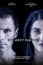 Watch By Any Name 123movies