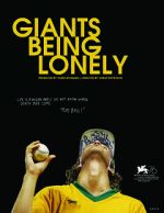 Watch Giants Being Lonely 123movies