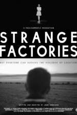 Watch Strange Factories 123movies