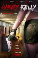 Watch Angry Kelly 123movies