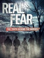 Watch Real Fear: The Truth Behind the Movies 123movies