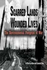 Watch Scarred Lands & Wounded Lives--The Environmental Footprint of War 123movies
