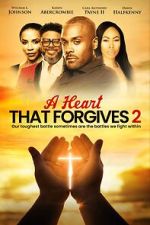 Watch A Heart That Forgives 2: The Battle Within 123movies