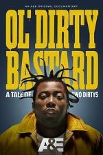 Watch Ol' Dirty Bastard: A Tale of Two Dirtys 123movies