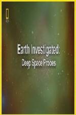 Watch National Geographic Earth Investigated Deep Space Probes 123movies