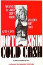 Watch Hot Skin Cold Cash 123movies