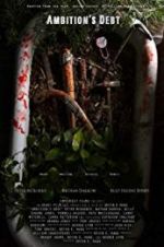 Watch Ambition\'s Debt 123movies