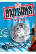 Watch Bad Girls: The Musical 123movies