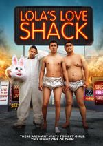 Watch Lola's Love Shack 123movies