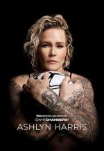 Watch Gamechangers: The Ashlyn Harris Story 123movies