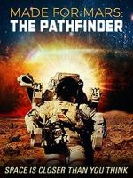 Watch Made for Mars: The Pathfinder 123movies