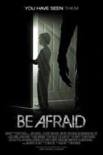 Watch Be Afraid 123movies