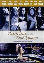Watch Dancing at the Blue Iguana 123movies