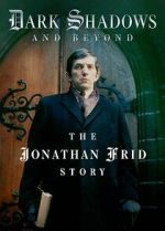 Watch Dark Shadows and Beyond - The Jonathan Frid Story 123movies