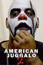 Watch American Juggalo 2 123movies