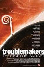 Watch Troublemakers: The Story of Land Art 123movies