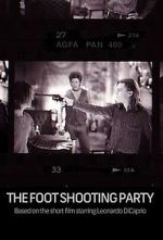 Watch The Foot Shooting Party 123movies