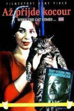 Watch Az prijde kocour (When the Cat Comes) 123movies