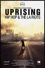 Watch Uprising: Hip Hop and the LA Riots 123movies