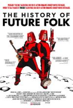 Watch The History of Future Folk 123movies