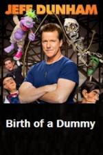 Watch Jeff Dunham Birth of a Dummy 123movies