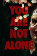 Watch You Are Not Alone 123movies
