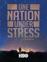 Watch One Nation Under Stress 123movies