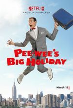 Watch Pee-wee's Big Holiday 123movies