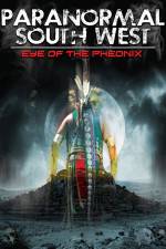 Watch Paranormal South West: Eye Of The Phoenix 123movies