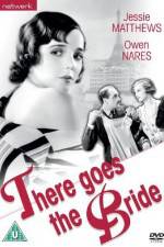 Watch There Goes the Bride 123movies